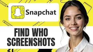 HOW TO SEE WHO SCREEN SHOTTED YOUR SNAPCHAT STORY NEW UPDATED 2025 GUIDE!