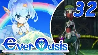 Ever Oasis Part 32 ~ SIXTH BOSS SEIPHA ~ SANCTUARY OF LIGHT TEMPLE OF TRIALS Gameplay Walkthrough
