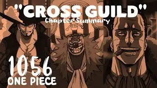 ONE PIECE 1056 NEW EPISODE (CROSS GUILD) | CHAPTER SUMMARY