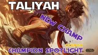 TALIYAH NEW CHAMPION SPOTLIGHT Abilities preview GERMAN lol League of Legends
