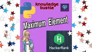 Maximum Element - Hackerrank (Problem Solving)#python #code