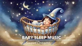 🌙 Baby Sleep Music 💤 Gentle Night Sounds for Deep & Peaceful Sleep