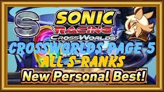 【SRCW】Sonic Racing: CrossWorlds - CrossWorld Time Trials Page 5 - All S Ranks (Sonic Speed)