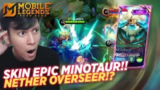 REVIEW SKIN EPIC MINOTAUR NETHER OVERSEER!! PAKAI SKIN INI AUTO MENANG WKWKWK!! - Mobile Legends