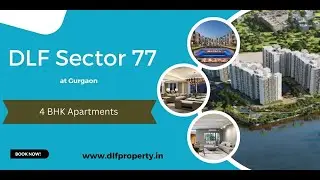 DLF Sector 77 Apartments - Amenities For Better Life in Gurgaon