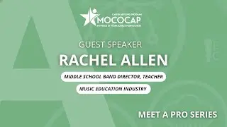 Meet A Pro: Rachel Allen (Middle School Band Director, Teacher)