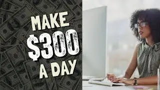 How to Make $300 Fast Within 24 Hours REAL Quick
