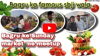 Bagru ka famous sbji wala …. Se meet up…👍🤗🤝….