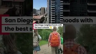 San Diego Neighborhoods With The Best Schools!