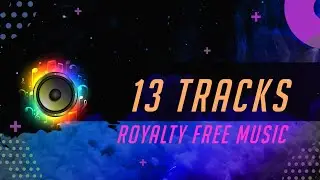 Relaxing 13 Tracks : ROYALTY FREE MUSIC (commercial use)