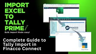 Complete Overview | Import Excel Data to Tally Prime | Finacco Connect