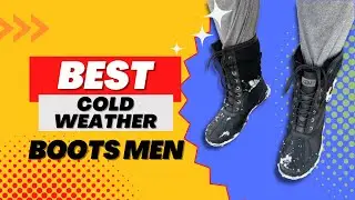 The Best Cold Weather Boots for Men That Keep You Warm