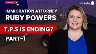 TPS Ending for Several Countries in 2025: What You Need to Know | Answers, Attorney Ruby | PART 1