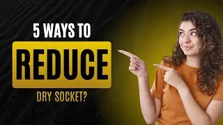 5 Ways to Reduce Dry Socket?