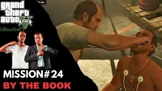 GTA 5 | MISSION#24 | By the Book | IN TELUGU