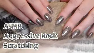 ASMR Aggressive Rock Scratching