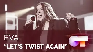 “LET'S TWIST AGAIN” - EVA | Gala 0 | OT 2020