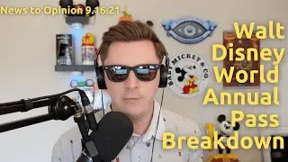Disney World Annual Pass Breakdown, Steakhouse 71 Space 220 Menus Revealed - News to Opinion 9.16.21