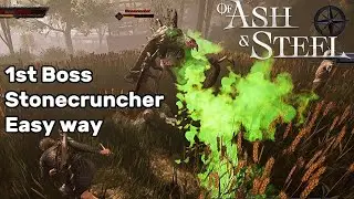 Of Ash and Steel - Kill 1st Boss Stonecruncher Easy Way