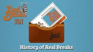 Real Breaks 101: History of Real Breaks