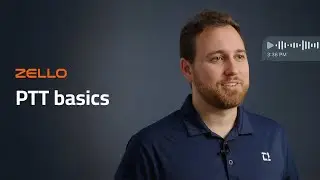 Zello Product Overview &ndash; Push-to-Talk (2/7)