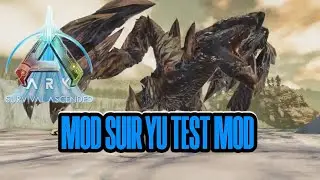 【ark: survival ascended 】MOD SUIR YU TEST MOD！