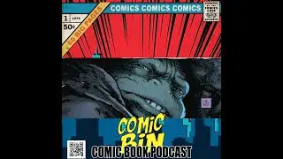 The Comic Bin Comic Book Podcast Season 4 Episode 24: One More Fight