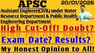 APSC || ASSISTANT ENGINEER (CIVIL) UNDER WRD & PHED || HIGH CUT-OFF, DOUBT, RESULTS, EXAM DATE ||