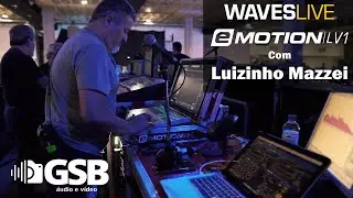 Waves eMotion LV1 | Na Estrada com Luizinho Mazzei | GSB Áudio e Vídeo