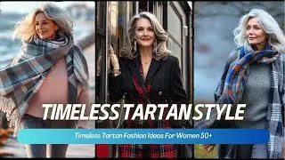 Timeless Tartan Fashion Ideas For Women 50+