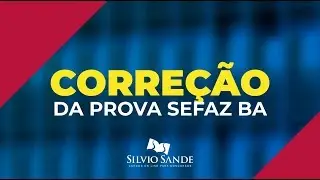 CORRE&Ccedil;&Atilde;O DA PROVA SEFAZ BAHIA