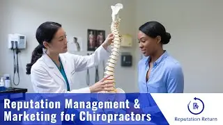 Best Practices for Online Reputation Marketing and Branding for a Chiropractor