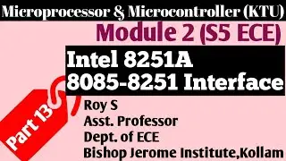 Module 2|Part 13|8251(USART) Interfacing with 8085|Microprocessor & Microcontroller|S5 ECE | KTU