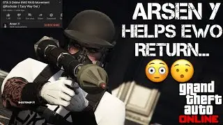 GTA TRYHARD ARSEN Y HELPS EWO RETURN TO GTA 5 ONLINE! (EASY WAY OUT) (ROCKSTAR GAMES)