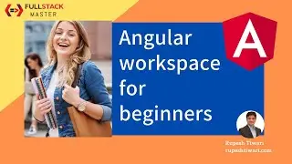 Learn everything about Angular Workspace