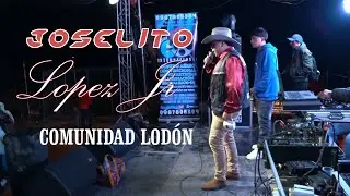 JOSELITO LOPEZ Jr COMUNIDAD DE LODON 2026 PARTE 1