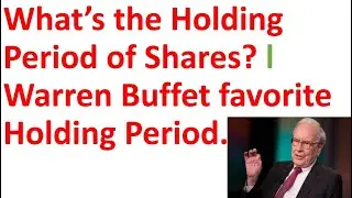 Warren Buffet Favorite Holding Period l Holding Period of Stock.