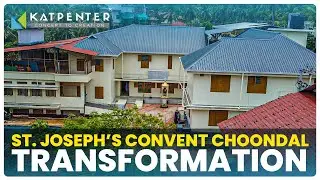 𝗧𝗵𝗲 𝗥𝗲𝗻𝗼𝘃𝗮𝘁𝗶𝗼𝗻 𝗝𝗼𝘂𝗿𝗻𝗲𝘆 𝗼𝗳 𝗦𝘁. 𝗝𝗼𝘀𝗲𝗽𝗵&rsquo;𝘀 𝗖𝗼𝗻𝘃𝗲𝗻𝘁 𝗖𝗵𝗼𝗼𝗻𝗱𝗮𝗹 | Katpenter | Jose Sunny Kattukaran