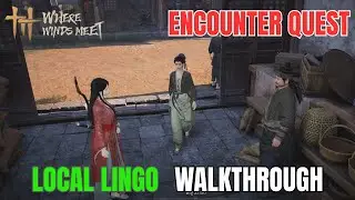 Encounter Quest - Local Lingo Walkthrough | Where Winds Meet