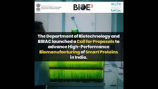 DBT-BIRAC Call for Proposals on Smart Proteins