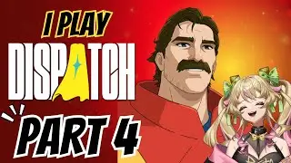 DISPATCH IS MAKING ME UNHINGED (Episode 4)