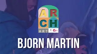 The Arch Art Project: Bjorn Martin