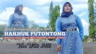 Lagu Lampung Terbaru | HAKHUK PUTONTONG | VERA WATI | Pencipt. lagu Rusdi MU | Pencipt.Musik Idijhon