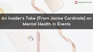 An Insider's Take (From Janice Cardinale) on Mental Health in Events
