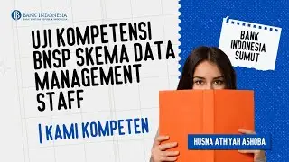 Uji Kompetensi BNSP Skema Data Management Staff oleh Husna Athiyah Ashoba