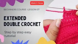 How to make extended double crochet / Long double crochet /crochet stitch /EDC #crochet #joyfulyarns