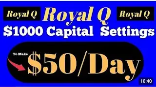 ROYAL Q PROFITABLE TRADING STRATEGY CAPITAL $1000
