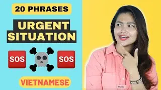 Learn Vietnamese: 15 Must-known Vietnamese Urgent Phrases｜15個必學的越南語緊急狀況常用句【中文CC字幕/English】