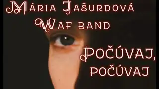 Počúvaj, počúvaj 🌀 WAF BAND