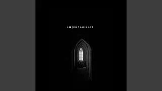 UNFAMILIAR